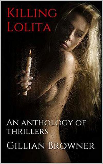 Killing Lolita An Anthology of Thrillers