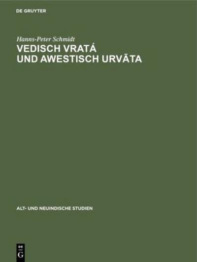 Vedisch vratá und awestisch urv¿ta