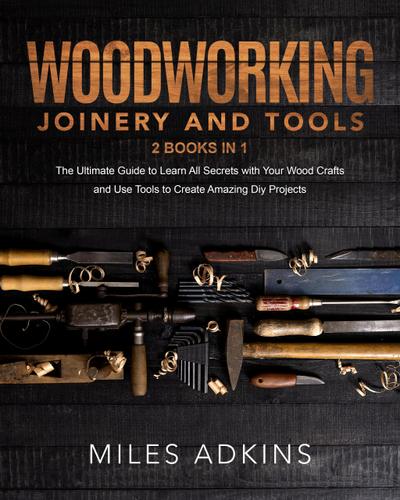 Woodworking Joinery and Tools