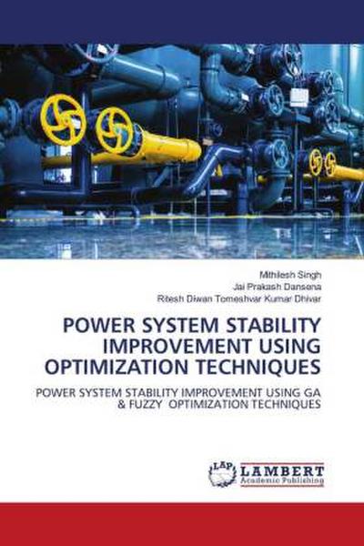 POWER SYSTEM STABILITY IMPROVEMENT USING OPTIMIZATION TECHNIQUES