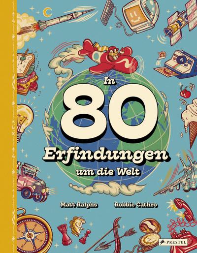 In 80 Erfindungen um die Welt