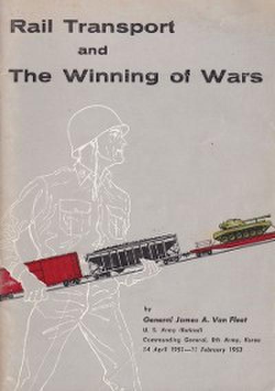 Rail Transport and the Winning of Wars
