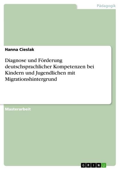 Diagnose und Förderung  deutschsprachlicher Kompetenzen  bei Kindern und Jugendlichen mit  Migrationshintergrund