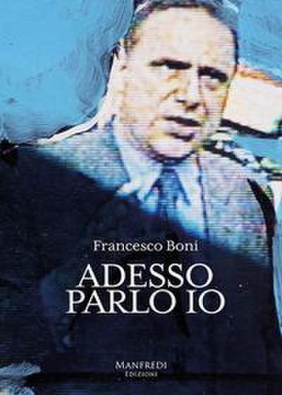 Boni, F: Adesso parlo io