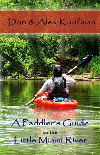 A Paddler’s Guide to the Little Miami River
