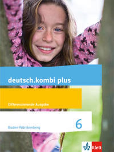 deutsch.kombi plus 6. Differenzierende Ausgabe Baden-Württemberg
