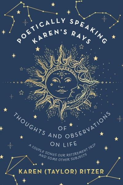 Poetically Speaking  Karen’s Rays  of Thoughts and Observations on Life