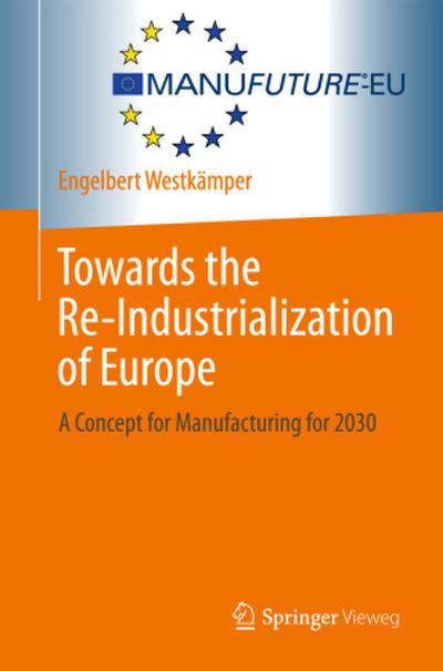 Towards the Re-Industrialization of Europe