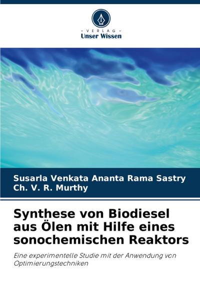 Synthese von Biodiesel aus Ölen mit Hilfe eines sonochemischen Reaktors