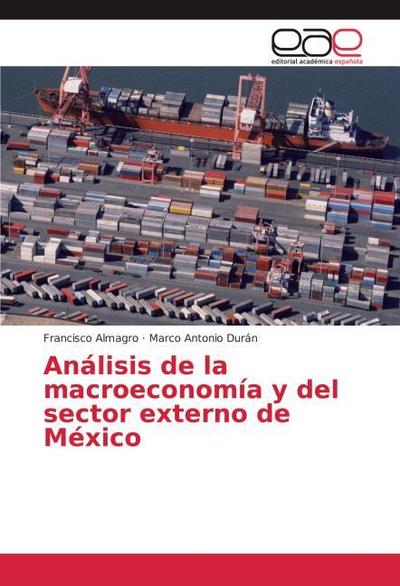 Análisis de la macroeconomía y del sector externo de México