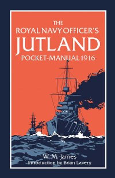 Royal Navy Officer’s Jutland Pocket-Manual 1916