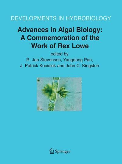 Advances in Algal Biology: A Commemoration of the Work of Rex Lowe