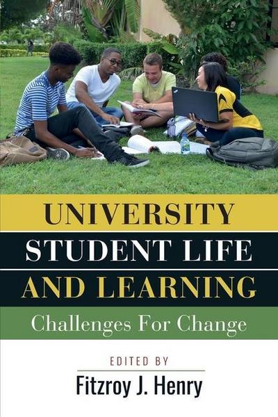 University Student Life and Learning: Challenges for Change