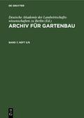 Archiv für Gartenbau. Band 7, Heft 5/6 von Deutsche Akademie der Landwirtschaftswissenschafte ... | Ebook