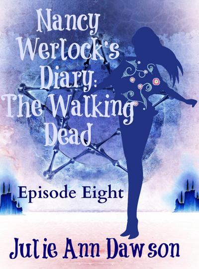 Nancy Werlock’s Diary: The Walking Dead