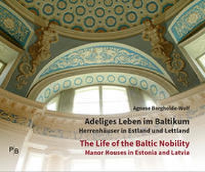 Adeliges Leben im Baltikum/The Life of the Baltic Nobility