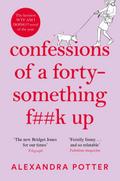 Confessions of a Forty-Something F..k Up