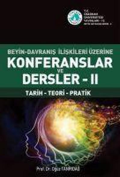 Beyin-Davranis Iliskileri Üzerine Konferanslar ve Dersler 2