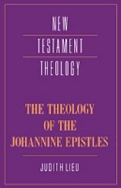 Theology of the Johannine Epistles