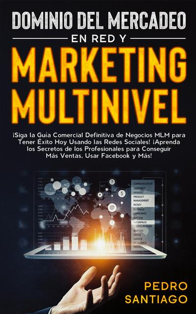 Dominio del Mercadeo en red y Marketing Multinivel