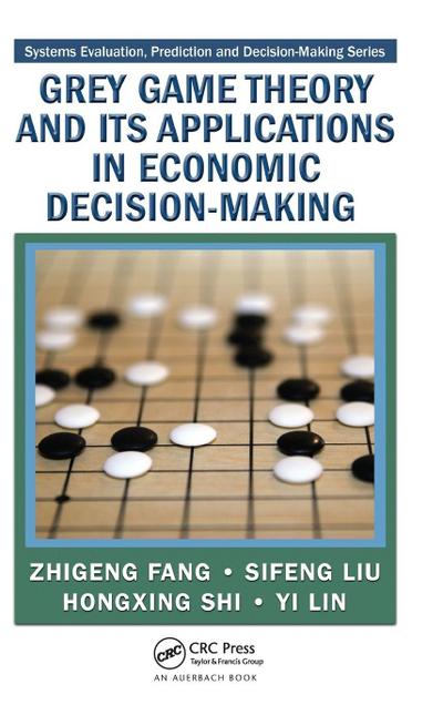 Grey Game Theory and Its Applications in Economic Decision-Making