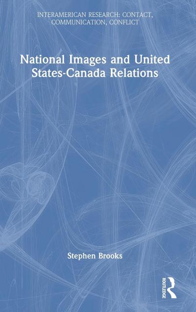 National Images and United States-Canada Relations