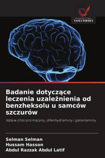 Badanie dotycz¿ce leczenia uzale¿nienia od benzheksolu u samców szczurów