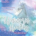 Unicorn Healing Meditations