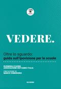 VEDERE. Oltre lo sguardo: guida sull’ipovisione per le scuole