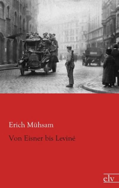Von Eisner bis Leviné