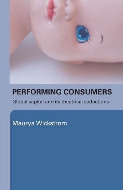 Performing Consumers
