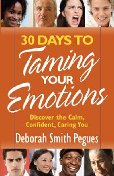 30 Days to Taming Your Emotions