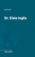 Dr. Elsie Inglis