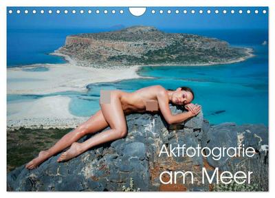 Aktfotografie am Meer (Wandkalender 2026 DIN A4 quer), CALVENDO Monatskalender