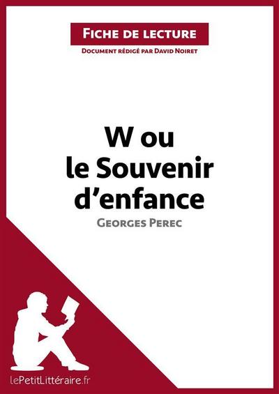 W ou le Souvenir d’enfance de Georges Perec (Fiche de lecture)