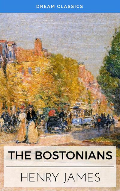 The Bostonians (Dream Classics)