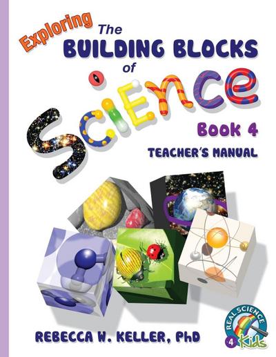 Exploring the Building Blocks of Science Book 4 Teacher’s Manual