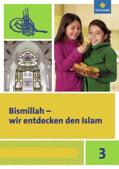Bismillah - Wir entdecken den Islam