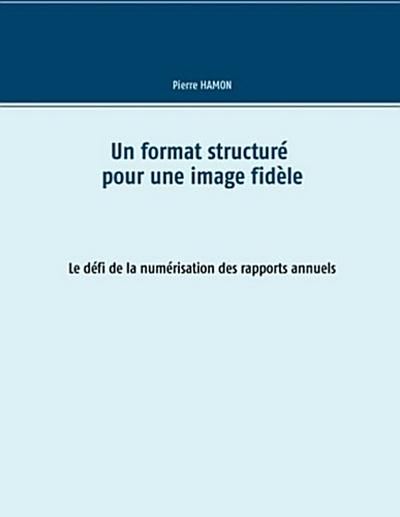Un format structuré pour l’image fidèle