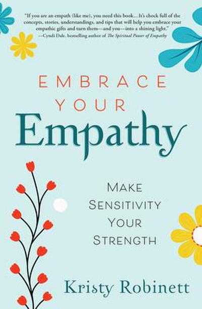 Embrace Your Empathy