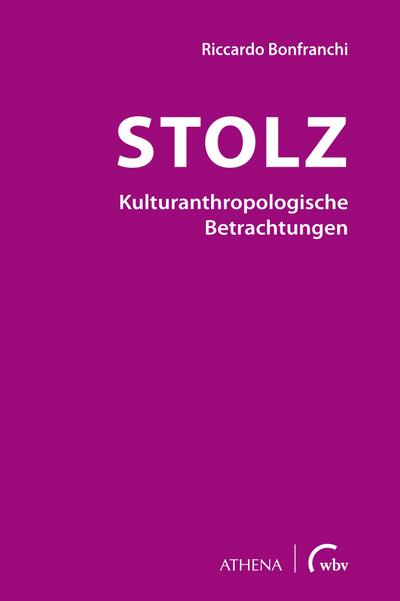 Stolz - Kulturanthropologische Betrachtungen