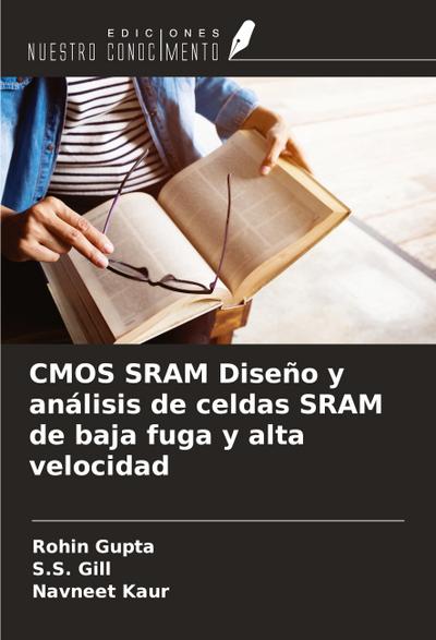 CMOS SRAM Diseño y análisis de celdas SRAM de baja fuga y alta velocidad
