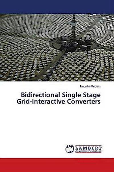 Bidirectional Single Stage Grid-Interactive Converters