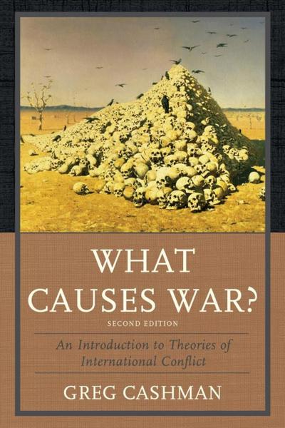 Cashman, G: What Causes War?