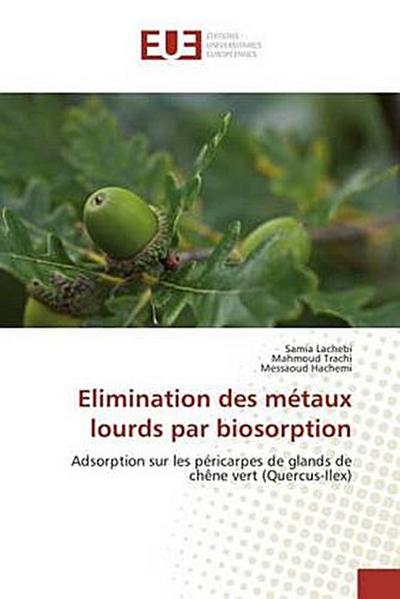 Elimination des métaux lourds par biosorption