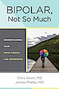 Bipolar, Not So Much