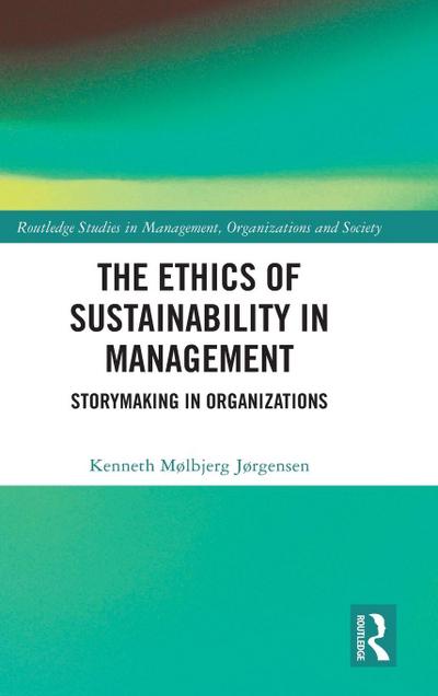 The Ethics of Sustainability in Management