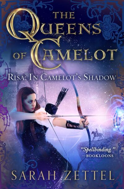 Risa: In Camelot’s Shadow