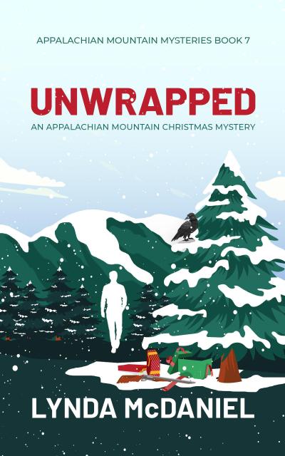 Unwrapped: An Appalachian Mountain Christmas Mystery (Appalachian Mountain Mysteries, #7)