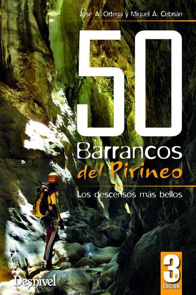 50 barrancos del Pirineo : los descensos más bellos